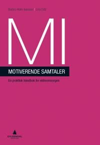 Mi - Motiverende Samtaler Av Barbro Holm Ivarsson, Liria Ortiz Mi - Motiverende Samtaler Av Barbro Holm Ivarsson, Liria Ortiz