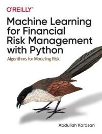 Machine Learning For Financial Risk Management With Python Av Abdullah Karasan