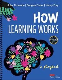 How Learning Works Av John T. (James Madison University Usa) Almarode, Douglas (San Diego State University Usa) Fisher, Nancy (San Diego State Univers
