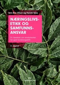 Næringslivsetikk Og Samfunnsansvar Av Jørn Bue Olsen, Henrik Syse Næringslivsetikk Og Samfunnsansvar Av Jørn Bue Olsen, Henrik Syse