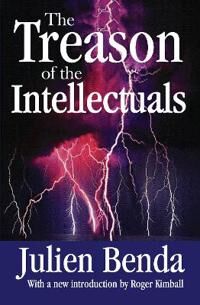 The Treason Of The Intellectuals Av Julien Benda, Roger Kimball