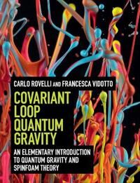 Rovelli Carlo Covariant Loop Quantum Gravity