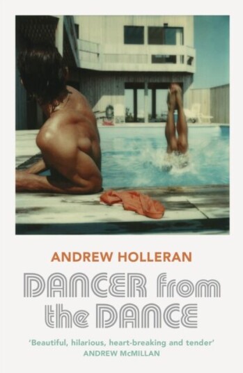 Dancer From The Dance Av Andrew Holleran