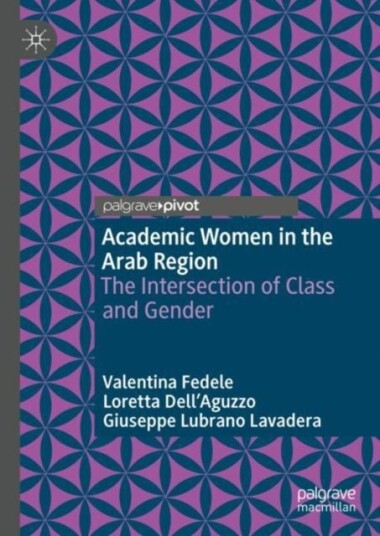 Academic Women in the Arab Region Academic Women in the Arab Region
