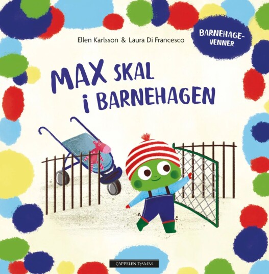 Max Skal I Barnehagen Av Ellen Karlsson