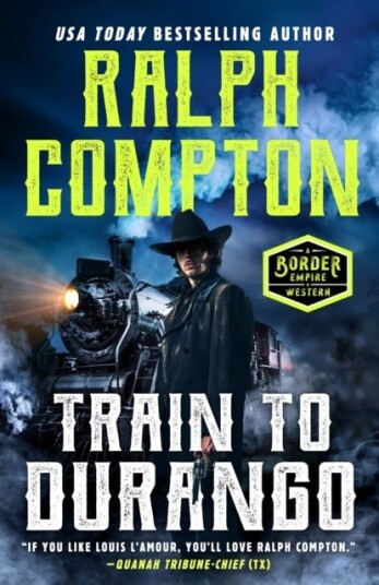 Ralph Compton Train to Durango Ralph Compton Train to Durango