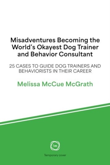 Misadventures of the World’s Okayest Dog Trainer Misadventures of the World’s Okayest Dog Trainer