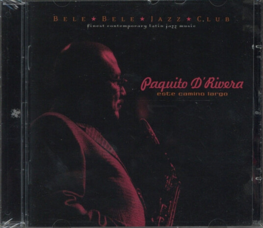 Paquito D'Rivera Este Camino Largo CD Paquito D'Rivera Este Camino Largo CD