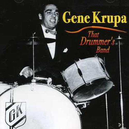 Gene Krupa That Drummer's Band CD
