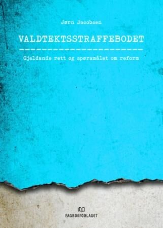 Valdtektsstraffebodet Av Jørn Jacobsen Valdtektsstraffebodet Av Jørn Jacobsen