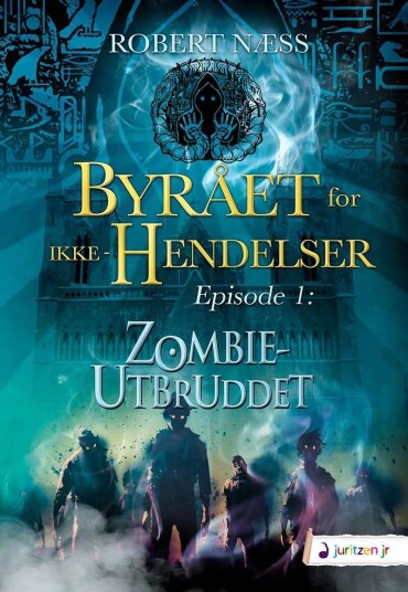 Zombieutbruddet Av Robert Næss Zombieutbruddet Av Robert Næss