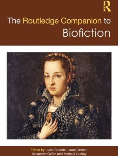 The Routledge Companion to Biofiction The Routledge Companion to Biofiction