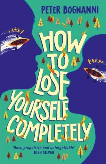 How to Lose Yourself Completely How to Lose Yourself Completely