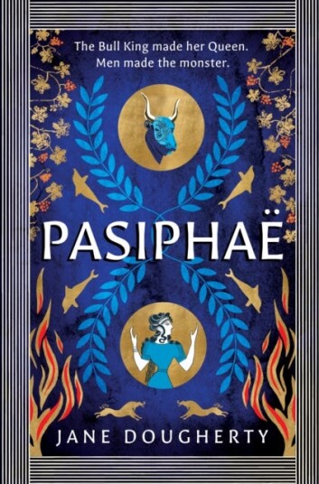 Pasiphae  an incredible feminist retelling of a woman wronged by myth