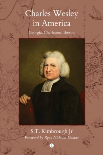 Charles Wesley In America Av S.T. Kimbrough