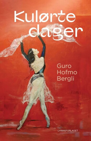 Kulørte Dager Av Guro Hofmo Bergli