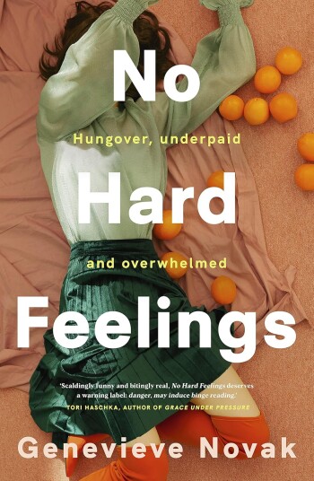 No Hard Feelings: TikTok's new favourite book the witty and vulnerable debut novel from the author No Hard Feelings: TikTok's new favourite book the witty and vulnerable debut novel from the author