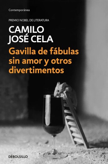 Gavilla De Fábulas Sin Amor Y Otros Divertimentos Av Camilo Jose Cela