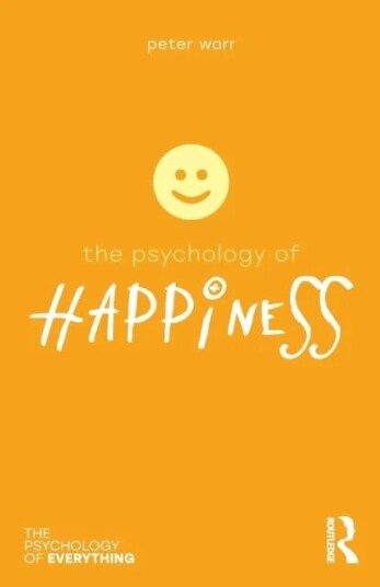 The Psychology Of Happiness Av Peter (Emeritus Professor Institute Of Work Psychology University Of Sheffield Uk) Warr