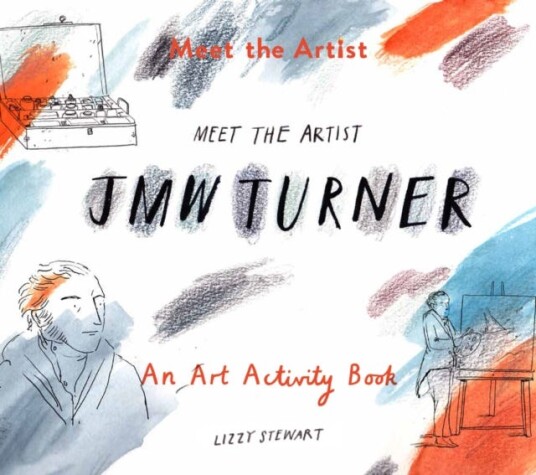 Meet the Artist J.M.W. Turner Meet the Artist J.M.W. Turner