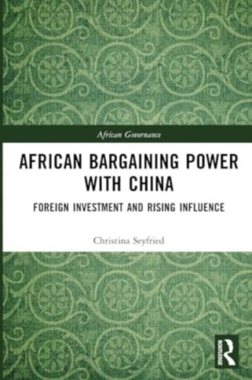 African Bargaining Power with China Foreign Investment and Rising Influence African Bargaining Power with China Foreign Investment and Rising Influence