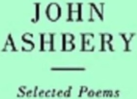 Selected Poems: John Ashbery Av John Ashbery Selected Poems: John Ashbery Av John Ashbery