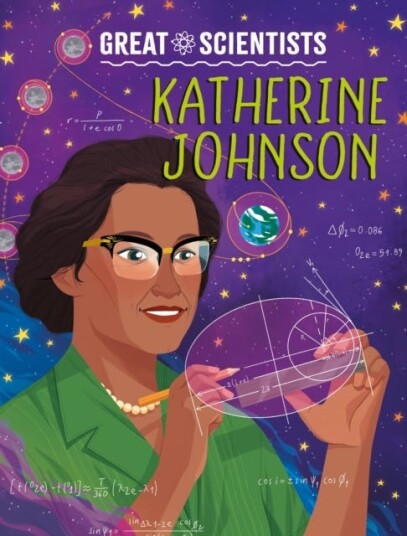Great Scientists: Katherine Johnson Great Scientists: Katherine Johnson