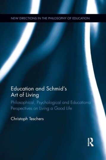Education and Schmid's Art of Living Education and Schmid's Art of Living