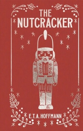 The Nutcracker Av E. T. A. Hoffmann