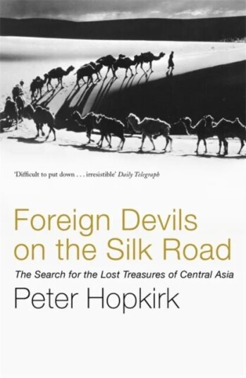 Foreign Devils On The Silk Road Av Peter Hopkirk