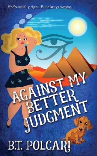 Against My Better Judgment Against My Better Judgment