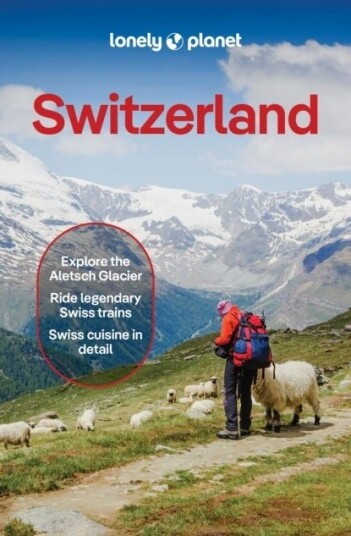 Lonely Planet Switzerland Lonely Planet Switzerland