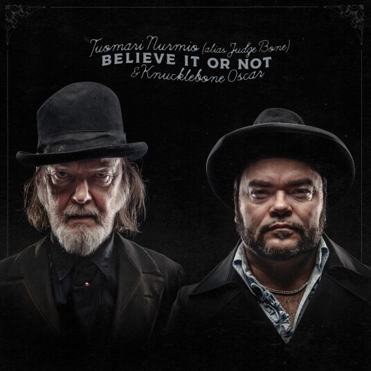 Tuomari Nurmio (Alias Judge Bone) & Knucklebone Oscar, Knucklebone Oscar, Tuomari Nurmio Believe It Or Not LP/Vinyl