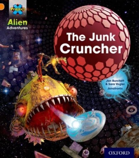 Project X: Alien Adventures: Orange: The Junk Cruncher Av Jan Burchett, Sara Vogler