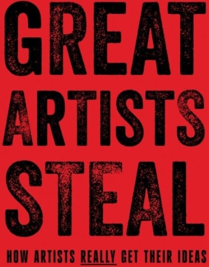 Great Artists Steal Great Artists Steal