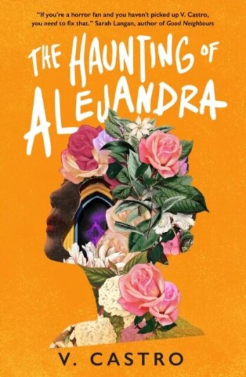 The Haunting Of Alejandra Av V. Castro