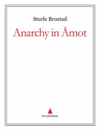 Anarchy In Åmot Av Sturle Brustad