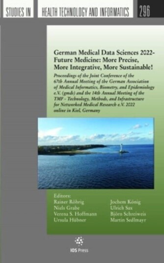 German Medical Data Sciences 2022   Future Medicine: More Precise More Integrative More Sustainable!