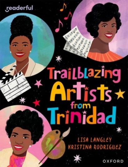 Readerful Independent Library: Oxford Reading Level 15: Trailblazing Artists from Trinidad Readerful Independent Library: Oxford Reading Level 15: Trailblazing Artists from Trinidad