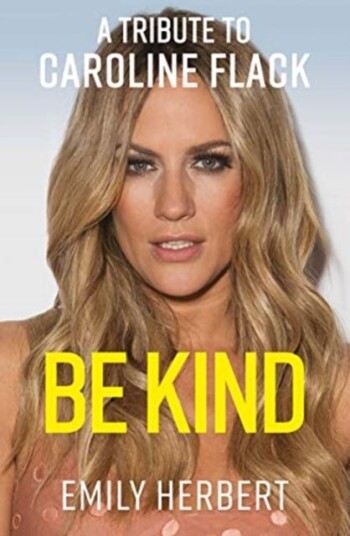 Be Kind A Tribute to Caroline Flack