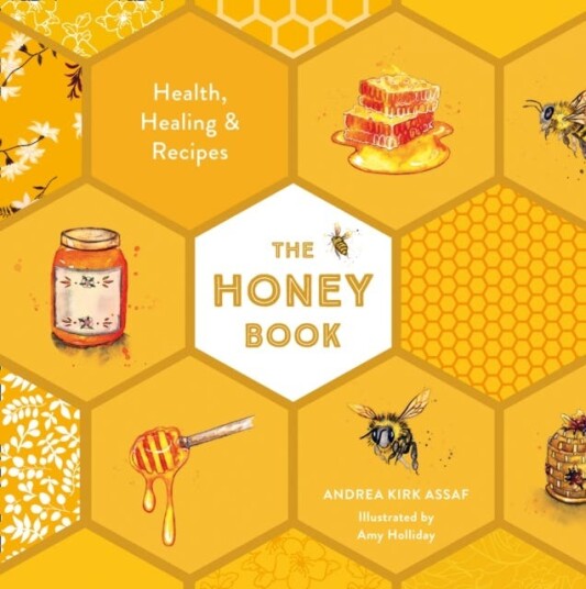The Honey Book  Health, Healing & Recipes
