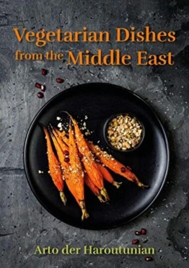 Vegetarian Dishes From The Middle East Av Arto Der Haroutunian