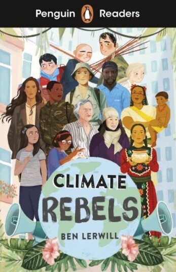 Penguin Readers Level 2: Climate Rebels (Elt Graded Reader) Av Ben Lerwill