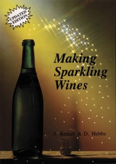 Making Sparkling Wines Av John Restall, Donald Hebbs Making Sparkling Wines Av John Restall, Donald Hebbs