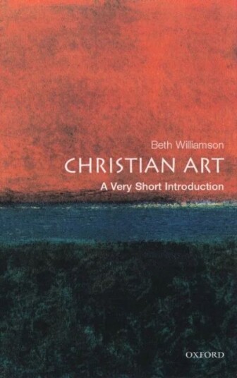 Christian Art: A Very Short Introduction Av Beth (Lecturer In History Of Art At The University Of Bristol) Williamson