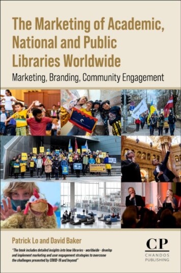 The Marketing of Academic National and Public Libraries Worldwide Marketing Branding Community Engagement