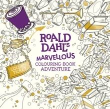 Roald Dahl's Marvellous Colouring-Book Adventure Roald Dahl's Marvellous Colouring-Book Adventure