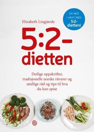 5:2-dietten: deilige oppskrifter tradisjonelle norske råvarer og utallige r… Innbundet Pent brukt bok