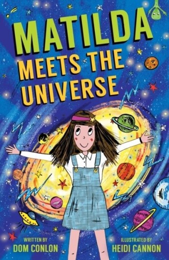 Matilda Meets the Universe Matilda Meets the Universe