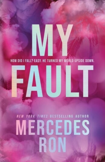 My Fault (Deluxe Edition)  The Beloved YA Enemies to Lovers Forbidden Romance